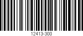 Código de barras (EAN, GTIN, SKU, ISBN): '12413-300'