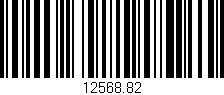 Código de barras (EAN, GTIN, SKU, ISBN): '12568.82'