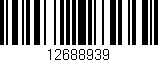 Código de barras (EAN, GTIN, SKU, ISBN): '12688939'