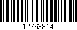 Código de barras (EAN, GTIN, SKU, ISBN): '12763814'