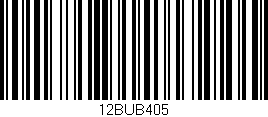 Código de barras (EAN, GTIN, SKU, ISBN): '12BUB405'