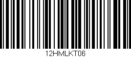 Código de barras (EAN, GTIN, SKU, ISBN): '12HMLKT06'