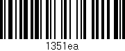 Código de barras (EAN, GTIN, SKU, ISBN): '1351ea'