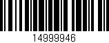 Código de barras (EAN, GTIN, SKU, ISBN): '14999946'