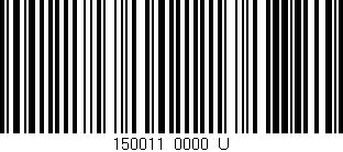 Código de barras (EAN, GTIN, SKU, ISBN): '150011/0000_U'