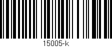 Código de barras (EAN, GTIN, SKU, ISBN): '15005-k'