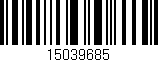 Código de barras (EAN, GTIN, SKU, ISBN): '15039685'