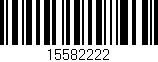 Código de barras (EAN, GTIN, SKU, ISBN): '15582222'