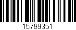 Código de barras (EAN, GTIN, SKU, ISBN): '15799351'