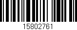 Código de barras (EAN, GTIN, SKU, ISBN): '15802761'