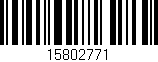 Código de barras (EAN, GTIN, SKU, ISBN): '15802771'