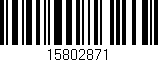 Código de barras (EAN, GTIN, SKU, ISBN): '15802871'