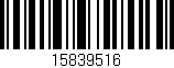 Código de barras (EAN, GTIN, SKU, ISBN): '15839516'