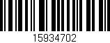 Código de barras (EAN, GTIN, SKU, ISBN): '15934702'