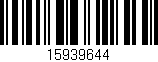 Código de barras (EAN, GTIN, SKU, ISBN): '15939644'