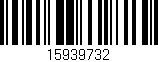 Código de barras (EAN, GTIN, SKU, ISBN): '15939732'