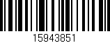 Código de barras (EAN, GTIN, SKU, ISBN): '15943851'