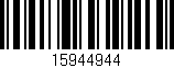 Código de barras (EAN, GTIN, SKU, ISBN): '15944944'