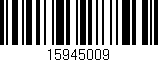Código de barras (EAN, GTIN, SKU, ISBN): '15945009'