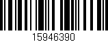 Código de barras (EAN, GTIN, SKU, ISBN): '15946390'