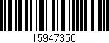 Código de barras (EAN, GTIN, SKU, ISBN): '15947356'