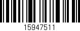 Código de barras (EAN, GTIN, SKU, ISBN): '15947511'