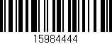 Código de barras (EAN, GTIN, SKU, ISBN): '15984444'