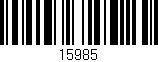 Código de barras (EAN, GTIN, SKU, ISBN): '15985'