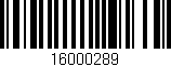 Código de barras (EAN, GTIN, SKU, ISBN): '16000289'