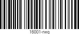 Código de barras (EAN, GTIN, SKU, ISBN): '16001-neg'