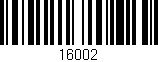 Código de barras (EAN, GTIN, SKU, ISBN): '16002'