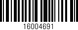 Código de barras (EAN, GTIN, SKU, ISBN): '16004691'
