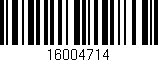 Código de barras (EAN, GTIN, SKU, ISBN): '16004714'