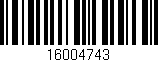 Código de barras (EAN, GTIN, SKU, ISBN): '16004743'