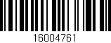 Código de barras (EAN, GTIN, SKU, ISBN): '16004761'