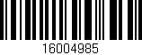Código de barras (EAN, GTIN, SKU, ISBN): '16004985'