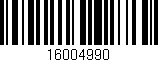 Código de barras (EAN, GTIN, SKU, ISBN): '16004990'