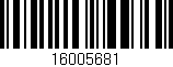 Código de barras (EAN, GTIN, SKU, ISBN): '16005681'
