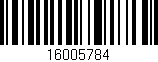 Código de barras (EAN, GTIN, SKU, ISBN): '16005784'
