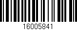 Código de barras (EAN, GTIN, SKU, ISBN): '16005841'