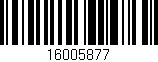 Código de barras (EAN, GTIN, SKU, ISBN): '16005877'
