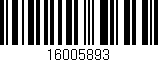 Código de barras (EAN, GTIN, SKU, ISBN): '16005893'