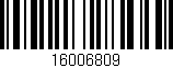 Código de barras (EAN, GTIN, SKU, ISBN): '16006809'