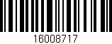 Código de barras (EAN, GTIN, SKU, ISBN): '16008717'