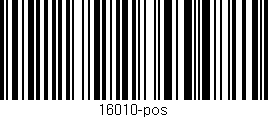 Código de barras (EAN, GTIN, SKU, ISBN): '16010-pos'