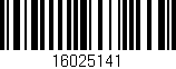 Código de barras (EAN, GTIN, SKU, ISBN): '16025141'