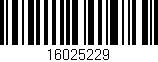 Código de barras (EAN, GTIN, SKU, ISBN): '16025229'