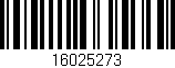 Código de barras (EAN, GTIN, SKU, ISBN): '16025273'