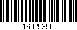 Código de barras (EAN, GTIN, SKU, ISBN): '16025356'