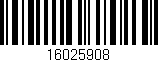 Código de barras (EAN, GTIN, SKU, ISBN): '16025908'
